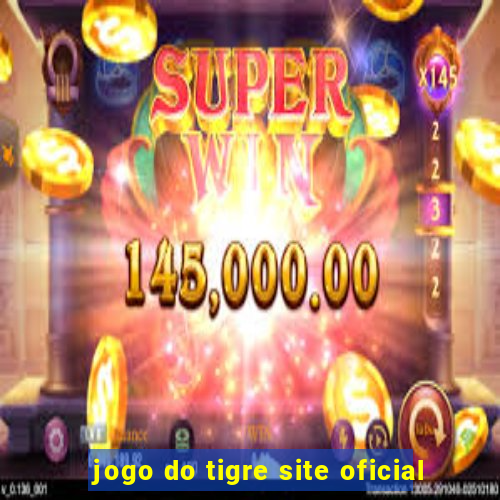 jogo do tigre site oficial